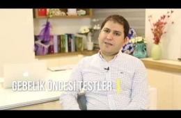 Hamilelik Öncesi Hangi Testler Yapılmalıdır?